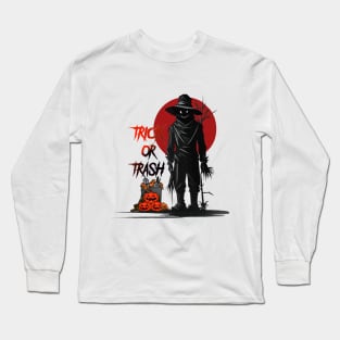 trick or trash scarecrow Long Sleeve T-Shirt